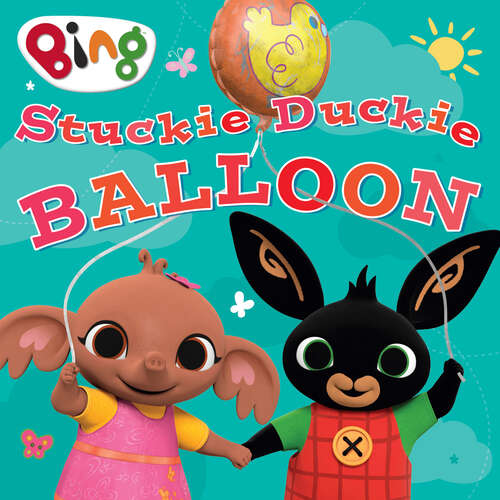 Book cover of Stuckie Duckie Balloon (Bing)