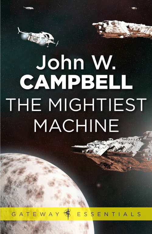 Book cover of The Mightiest Machine: Aarn Munro Book 1 (Gateway Essentials)
