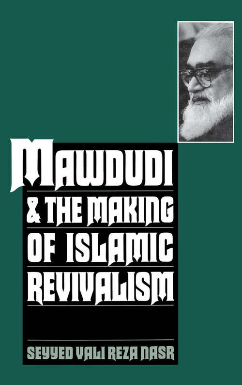 Book cover of Mawdudi And The Making Of Islamic Revivalism