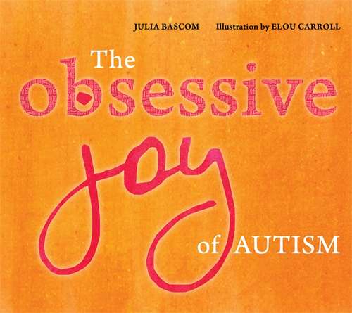 Book cover of The Obsessive Joy of Autism (PDF)