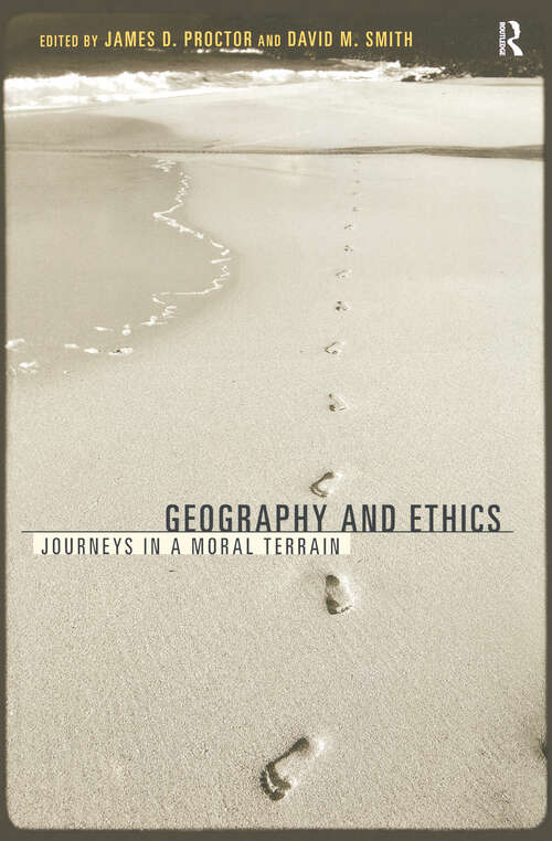 Book cover of Geography and Ethics: Journeys in a Moral Terrain