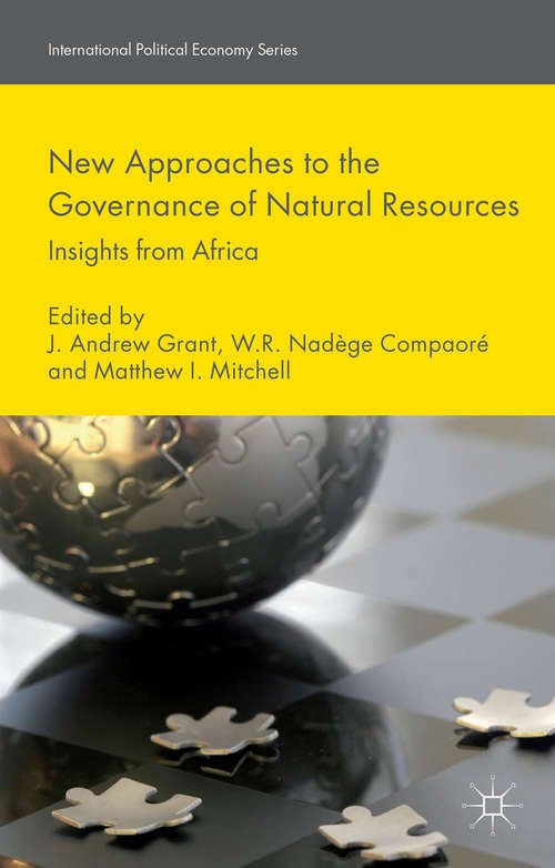 Book cover of New Approaches to the Governance of Natural Resources: Insights from Africa (2015) (International Political Economy Series)