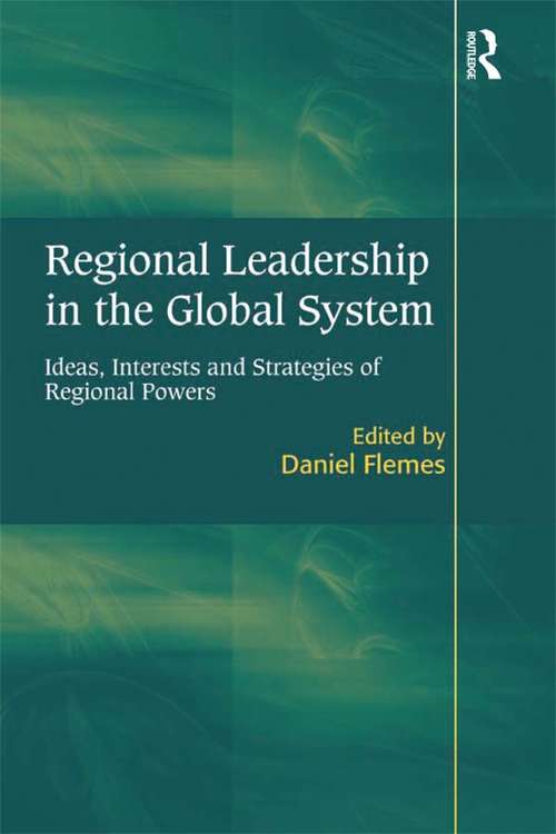 Book cover of Regional Leadership in the Global System: Ideas, Interests and Strategies of Regional Powers