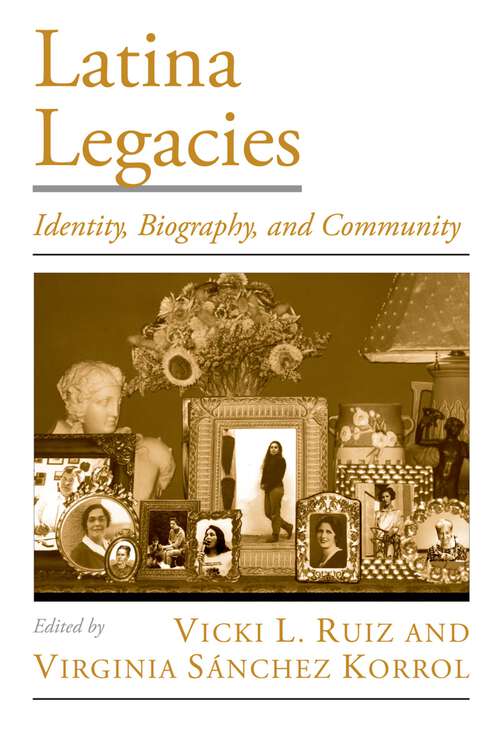 Book cover of Latina Legacies: Identity, Biography, and Community (Viewpoints on American Culture)