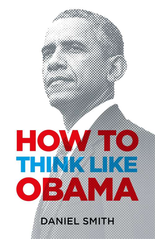 Book cover of How to Think Like Obama (How to Think Like ...)