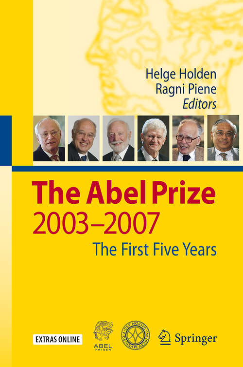 Book cover of The Abel Prize: 2003-2007 The First Five Years (2010) (The Abel Prize)