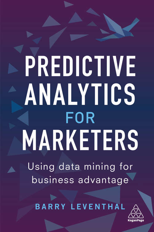 Book cover of Predictive Analytics for Marketers: Using Data Mining for Business Advantage