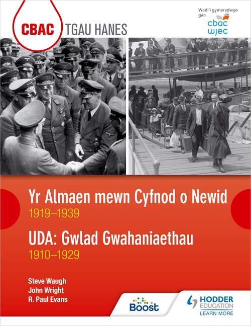 Book cover of CBAC TGAU HANES Yr Almaen mewn Cyfnod o Newid 1919–1939 ac UDA: Gwlad Gwahaniaethau 1910–1929 (WJEC GCSE Germany in Transition 1919-1939 and The USA A Nation of Contrasts 1910-1929 Welsh-language edition)