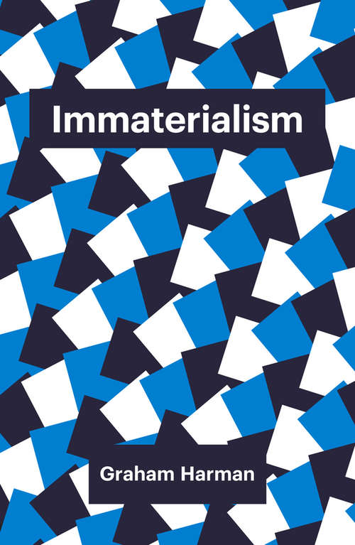 Book cover of Immaterialism: Objects and Social Theory (Theory Redux)