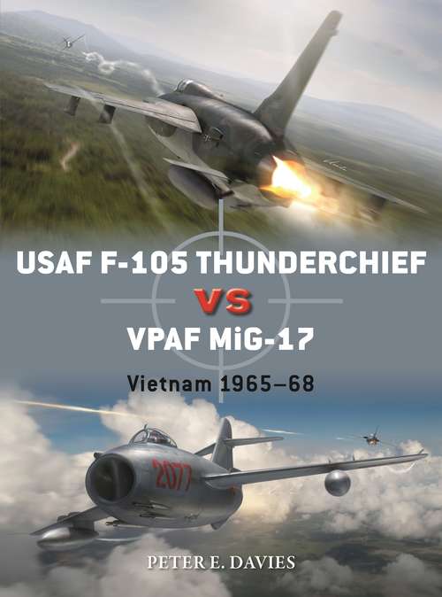 Book cover of USAF F-105 Thunderchief vs VPAF MiG-17: Vietnam 1965–68 (Duel #95)
