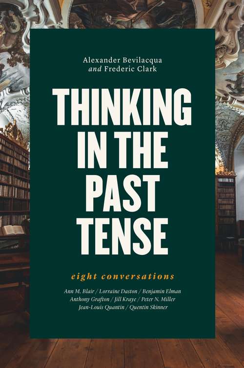Book cover of Thinking in the Past Tense: Eight Conversations