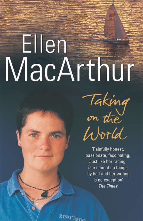Book cover of Taking on the World: A Sailor's Extraordinary Solo Race Around The Globe