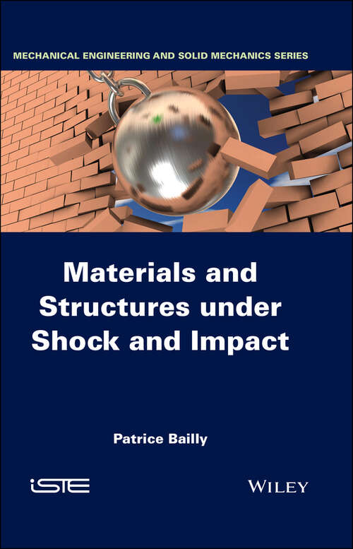 Book cover of Materials and Structures under Shock and Impact (Iste Ser.)