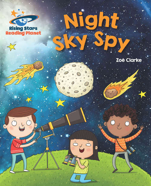 Book cover of Reading Planet - Night Sky Spy - Gold: Galaxy (PDF)