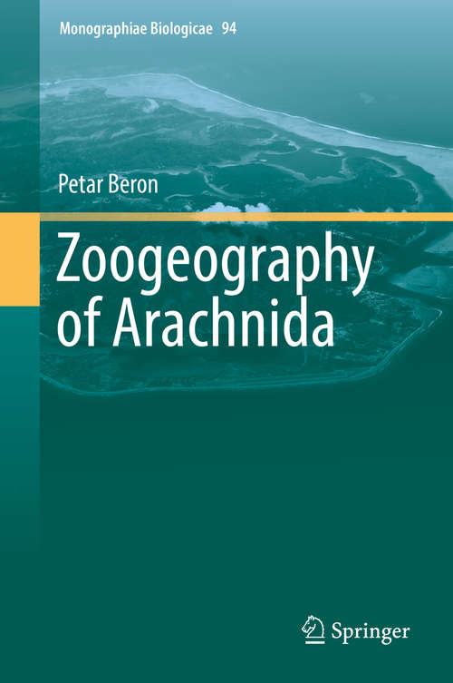 Book cover of Zoogeography of Arachnida (Monographiae Biologicae #94)