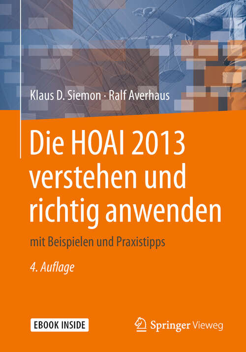Book cover of Die HOAI 2013 verstehen und richtig anwenden: mit Beispielen und Praxistipps (4. Aufl. 2018)