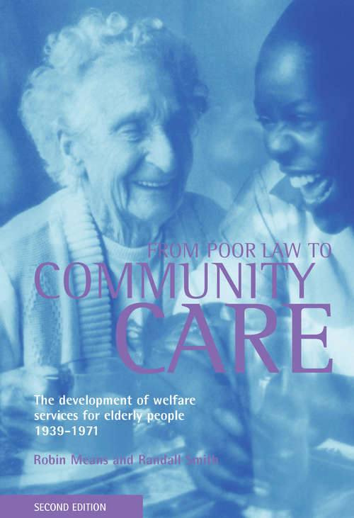 Book cover of From Poor Law to community care: The development of welfare services for elderly people 1939-1971