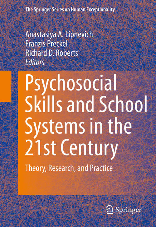 Book cover of Psychosocial Skills and School Systems in the 21st Century: Theory, Research, and Practice (1st ed. 2016) (The Springer Series on Human Exceptionality)