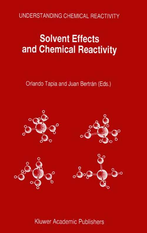 Book cover of Solvent Effects and Chemical Reactivity (1996) (Understanding Chemical Reactivity #17)