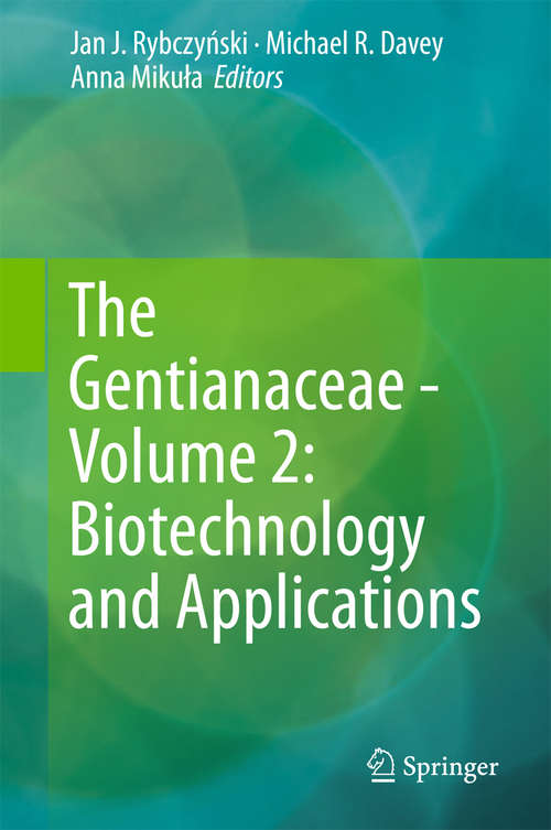 Book cover of The Gentianaceae - Volume 2: Biotechnology and Applications (2015)
