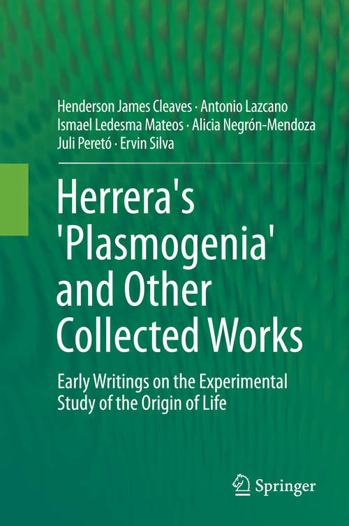 Book cover of Herrera's 'Plasmogenia' and Other Collected Works: Early Writings on the Experimental Study of the Origin of Life (2014)