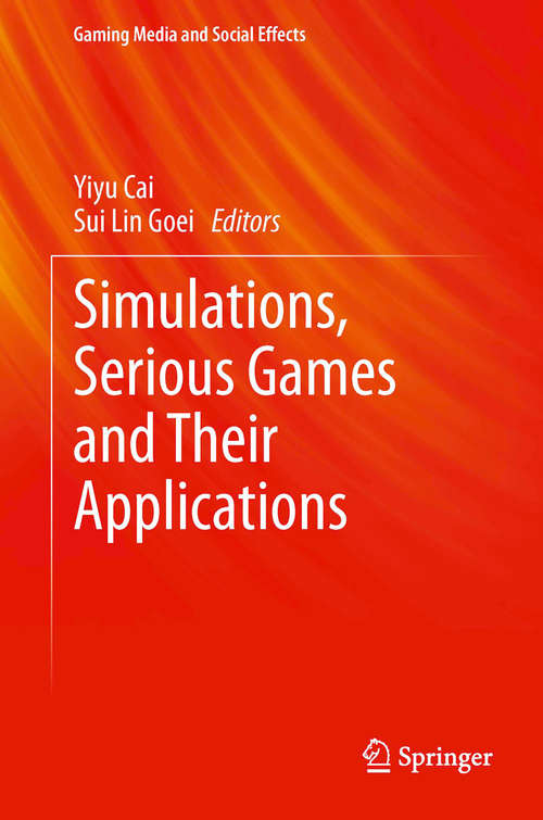 Book cover of Simulations, Serious Games and Their Applications (2014) (Gaming Media and Social Effects)