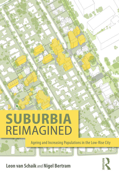 Book cover of Suburbia Reimagined: Ageing and Increasing Populations in the Low-Rise City
