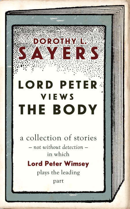 Book cover of Lord Peter Views the Body