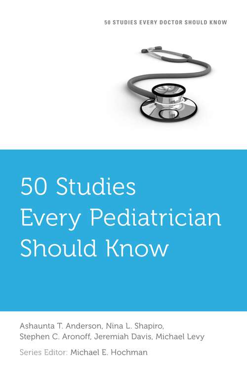 Book cover of 50 Studies Every Pediatrician Should Know (Fifty Studies Every Doctor Should Know)