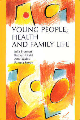 Book cover of Young People, Health and Family Life (UK Higher Education OUP  Humanities & Social Sciences Health & Social Welfare)