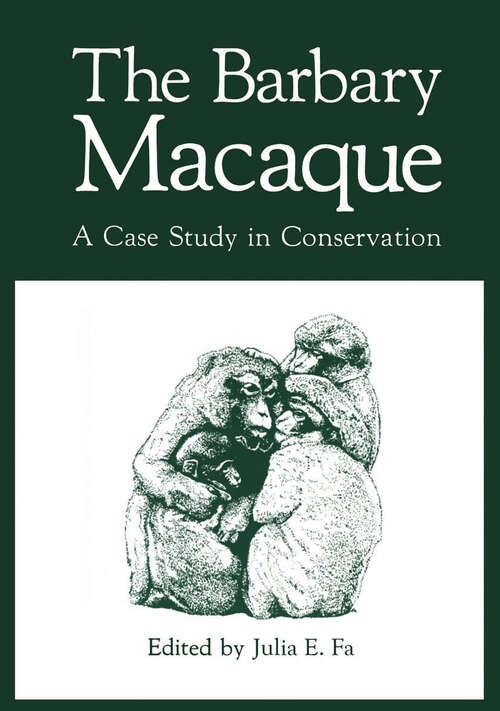 Book cover of The Barbary Macaque: A Case Study in Conservation (1984) (Contributions To Primatology Ser.: Vol. 23)