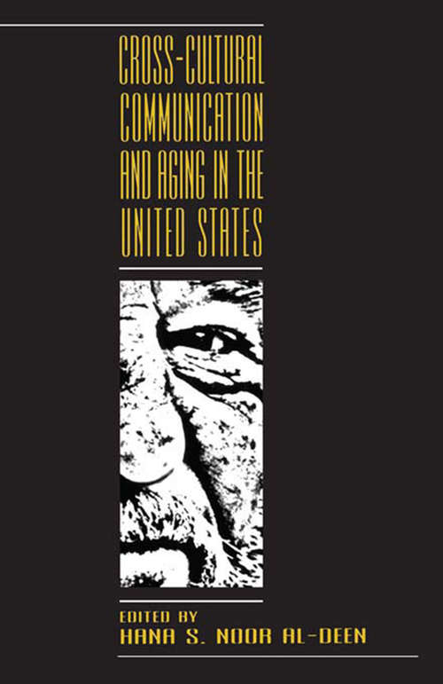 Book cover of Cross-cultural Communication and Aging in the United States (Routledge Communication Series)