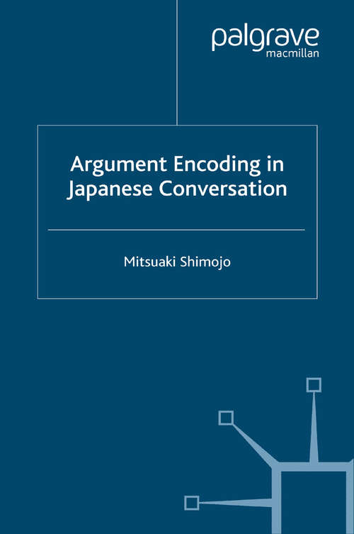 Book cover of Argument Encoding in Japanese Conversation (2005)