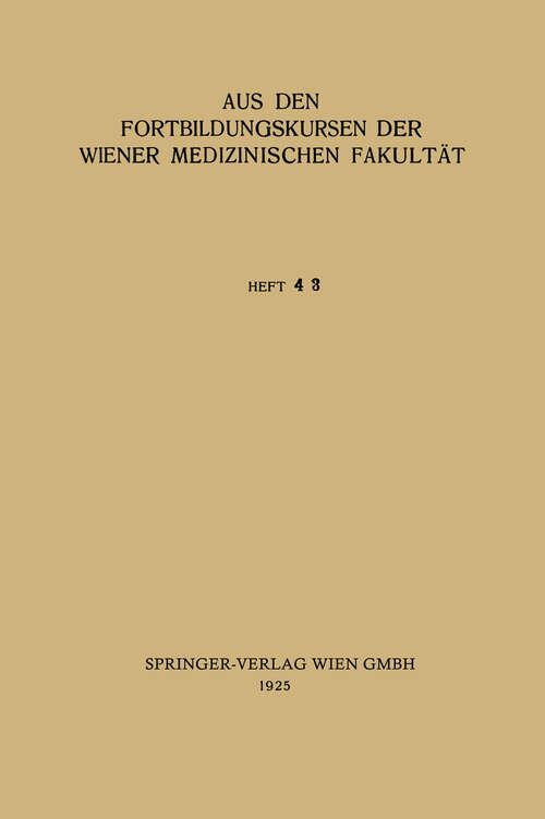 Book cover of Aus den Fortbildungskursen der Wiener Medizinischen Fakultät (1925)