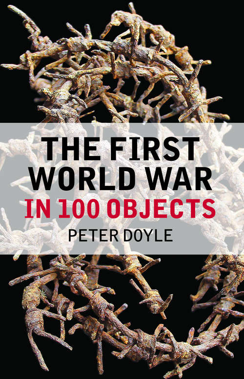 Book cover of The First World War in 100 Objects