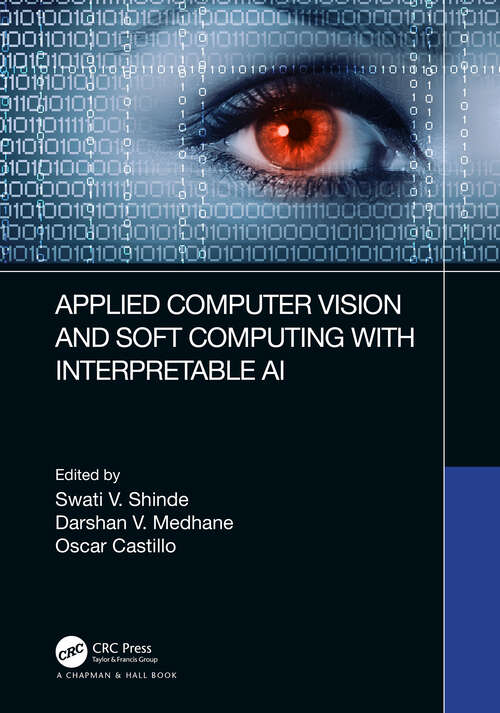 Book cover of Applied Computer Vision and Soft Computing with Interpretable AI