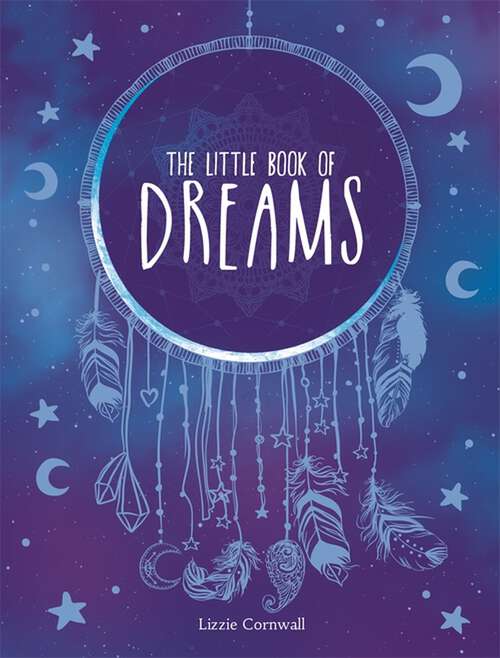 Book cover of The Little Book of Dreams: An A-Z of Dreams and What They Mean