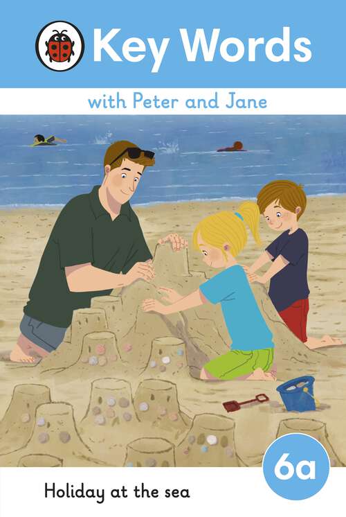 Book cover of Key Words with Peter and Jane Level 6a – Holiday at the Sea (Key Words with Peter and Jane)