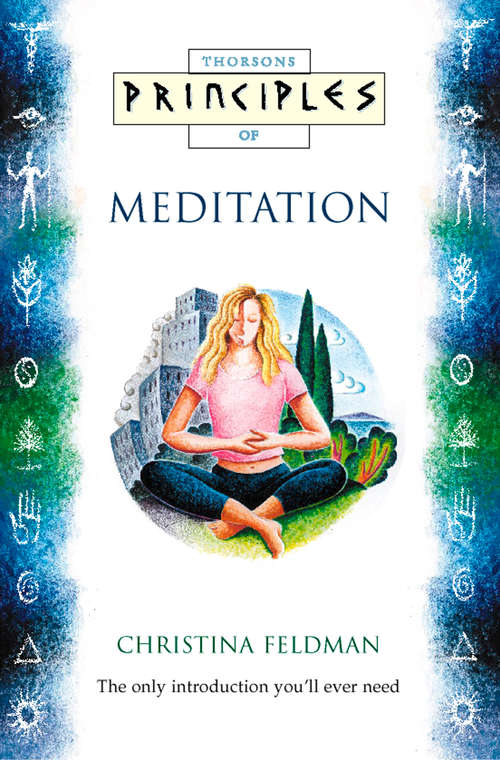 Book cover of Meditation: The Only Introduction You'll Ever Need (ePub edition) (Principles of)
