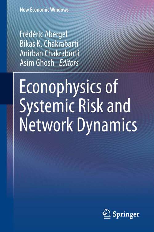 Book cover of Econophysics of Systemic Risk and Network Dynamics (2013) (New Economic Windows)