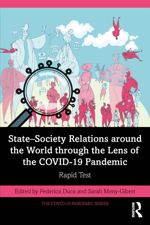 Book cover of State–Society Relations around the World through the Lens of the COVID-19 Pandemic: Rapid Test (The COVID-19 Pandemic Series)