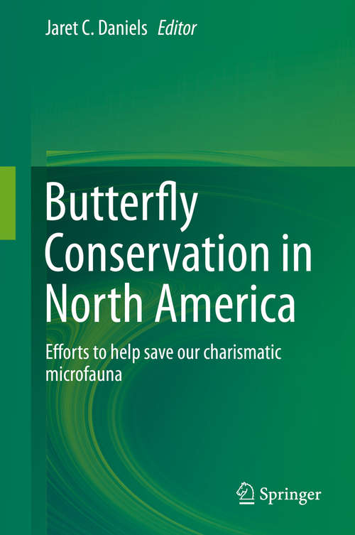Book cover of Butterfly Conservation in North America: Efforts to help save our charismatic microfauna (1st ed. 2015)