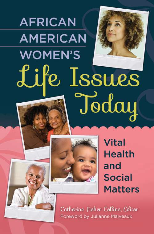 Book cover of African American Women's Life Issues Today: Vital Health and Social Matters