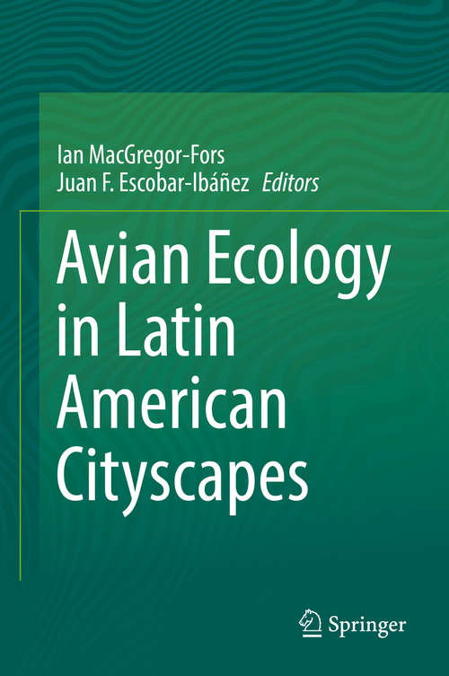 Book cover of Avian Ecology in Latin American Cityscapes