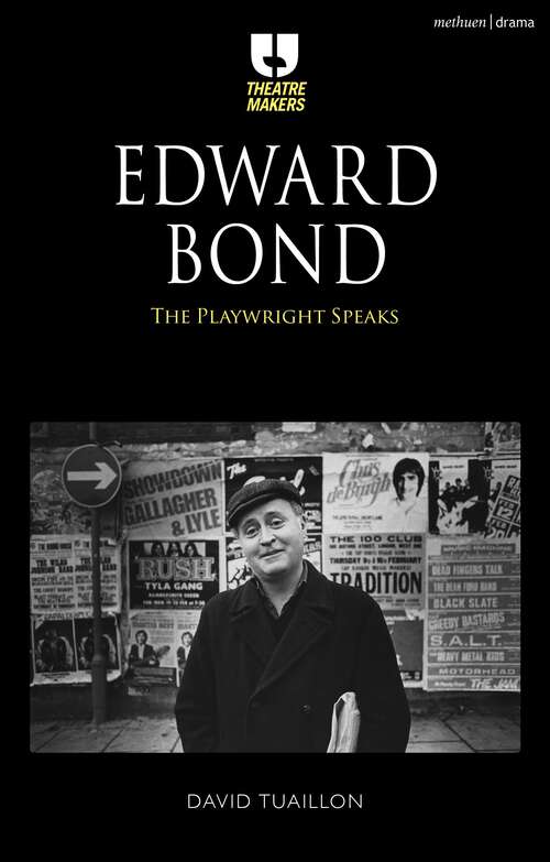 Book cover of Edward Bond: The Playwright Speaks (Theatre Makers)