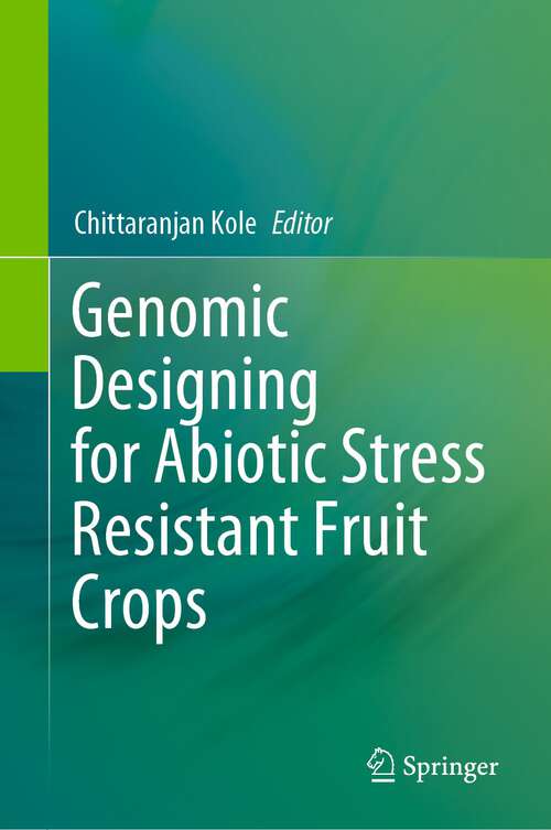 Book cover of Genomic Designing for Abiotic Stress Resistant Fruit Crops (1st ed. 2022)