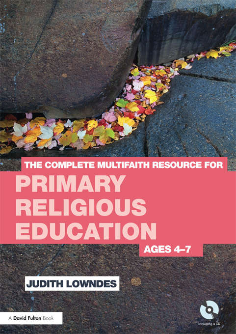 Book cover of The Complete Multifaith Resource for Primary Religious Education: Ages 4-7