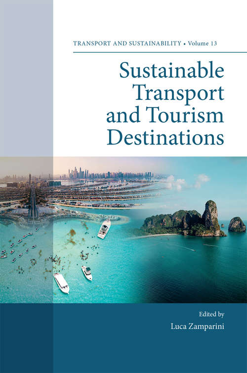 Book cover of Sustainable Transport and Tourism Destinations (Transport and Sustainability #13)
