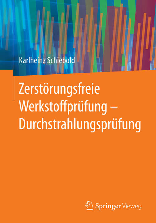 Book cover of Zerstörungsfreie Werkstoffprüfung - Durchstrahlungsprüfung (2015)