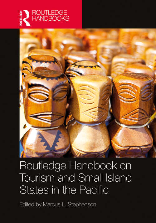 Book cover of Routledge Handbook on Tourism and Small Island States in the Pacific